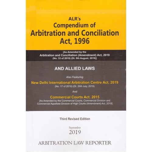 ALR's Compendium of Arbitration and Conciliation Act, 1996 and Allied Laws [HB]